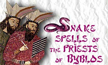 Snake Spells of the Priests of Byblos